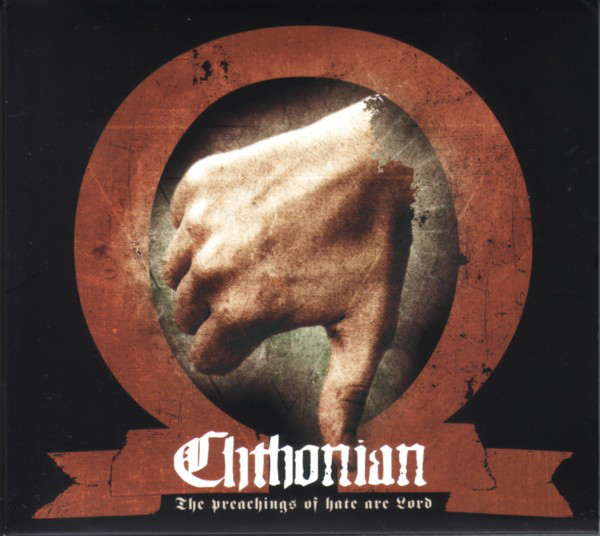 Chthonian - The Preachings Of Hate Are Lord Digipack CD