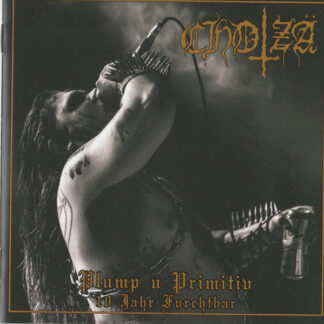 Chotzä - Plump U Primitiv (10 Jahr Furchtbar) CD
