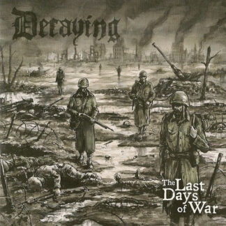 Decaying - The Last Days Of War CD