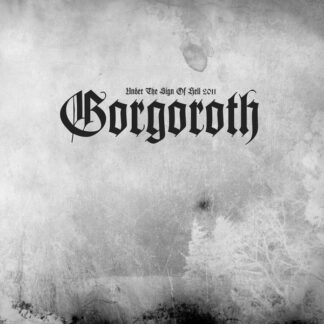 Gorgoroth - Under The Sign Of Hell 2011 Digipak CD