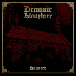 Demonic Slaughter - Haunted CD