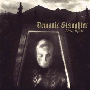Demonic Slaughter - Downfall CD