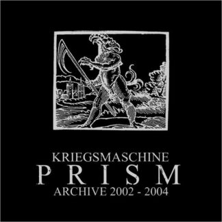 Kriegsmaschine - Prism: Archive 2002-2004 CD