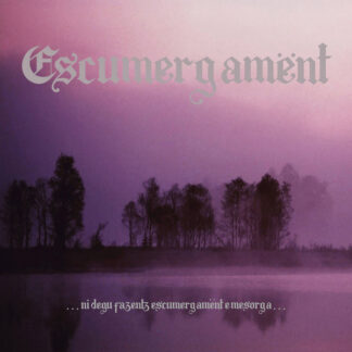 Escumergamënt - .​.​.​Ni Degu Fazentz Escumergamënt E Mesorga​.​.​. CD