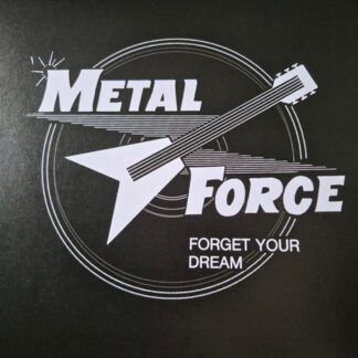 Metal Force - Forget Your Dream LP