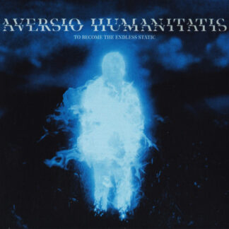 Aversio Humanitatis - To Become The Endless Static CD