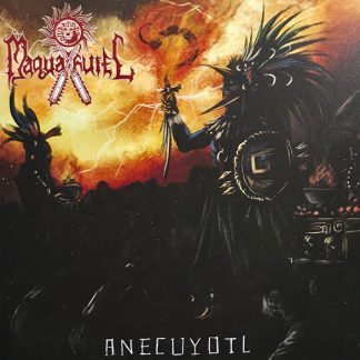Maquahuitl - Anecuyotl CD